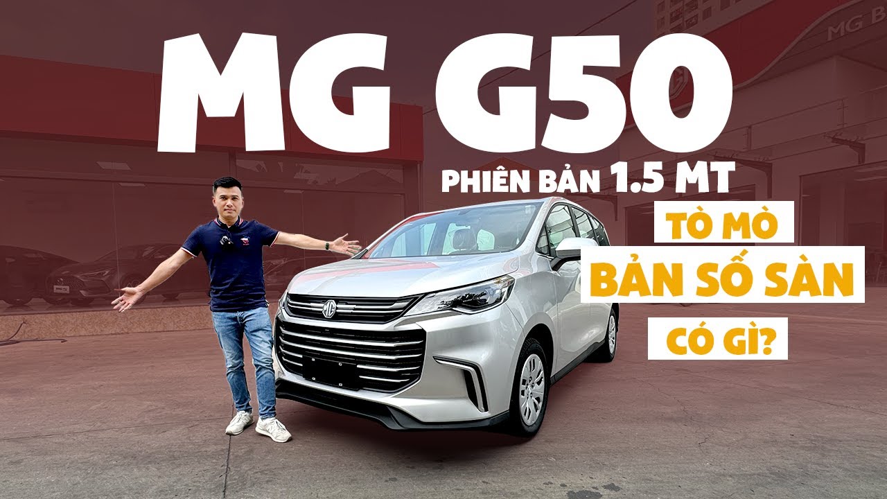Chi tiết giá MG G50 1.5MT phiên bản số sàn 559 triệu còn lại gì?