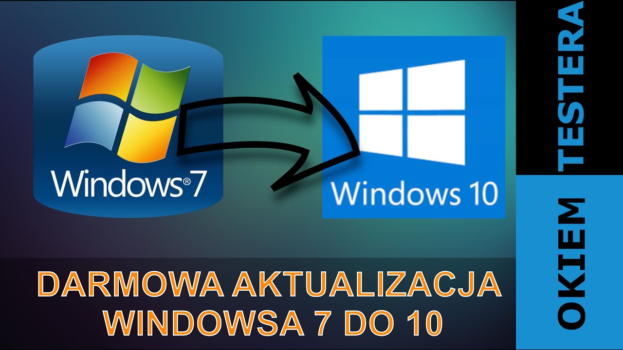 Aktualizacja Windows 7 do Windows 10 za darmo - wciąż działa 2021r.