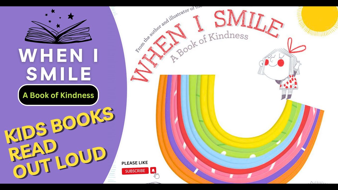 📚 Kindess for All. Kids book When I Smile 😃 Read Aloud #toddlerlearning #kidsbooks #readaloud