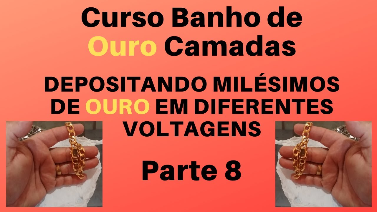 BANHO DE OURO CAMADAS DEPOSITANDO MILÉSIMOS DE OURO  NA PEÇA E PESANDO NA BALANÇA, PARTE 8