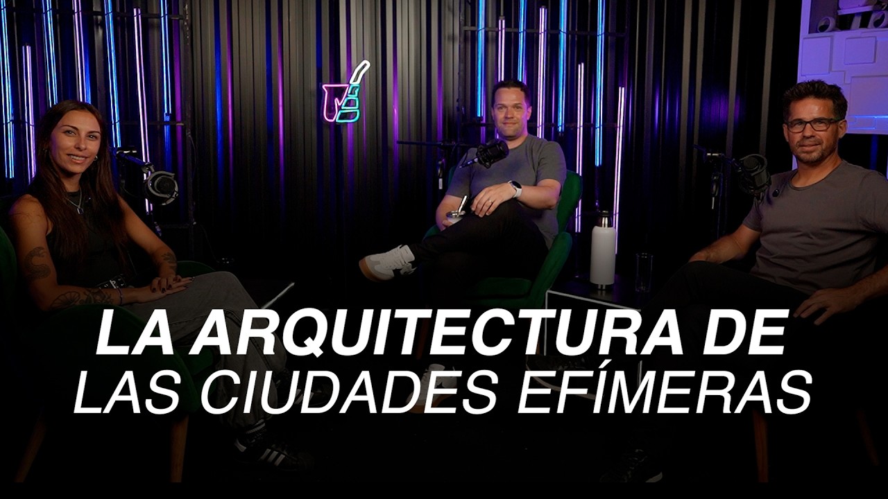 T02E08 - La Arquitectura de las Ciudades Efímeras