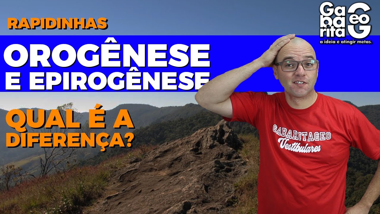 OROG&Ecirc;NESE E EPIROG&Ecirc;NESE: QUAL &Eacute; A DIFEREN&Ccedil;A? | Geografia | Rapidinhas