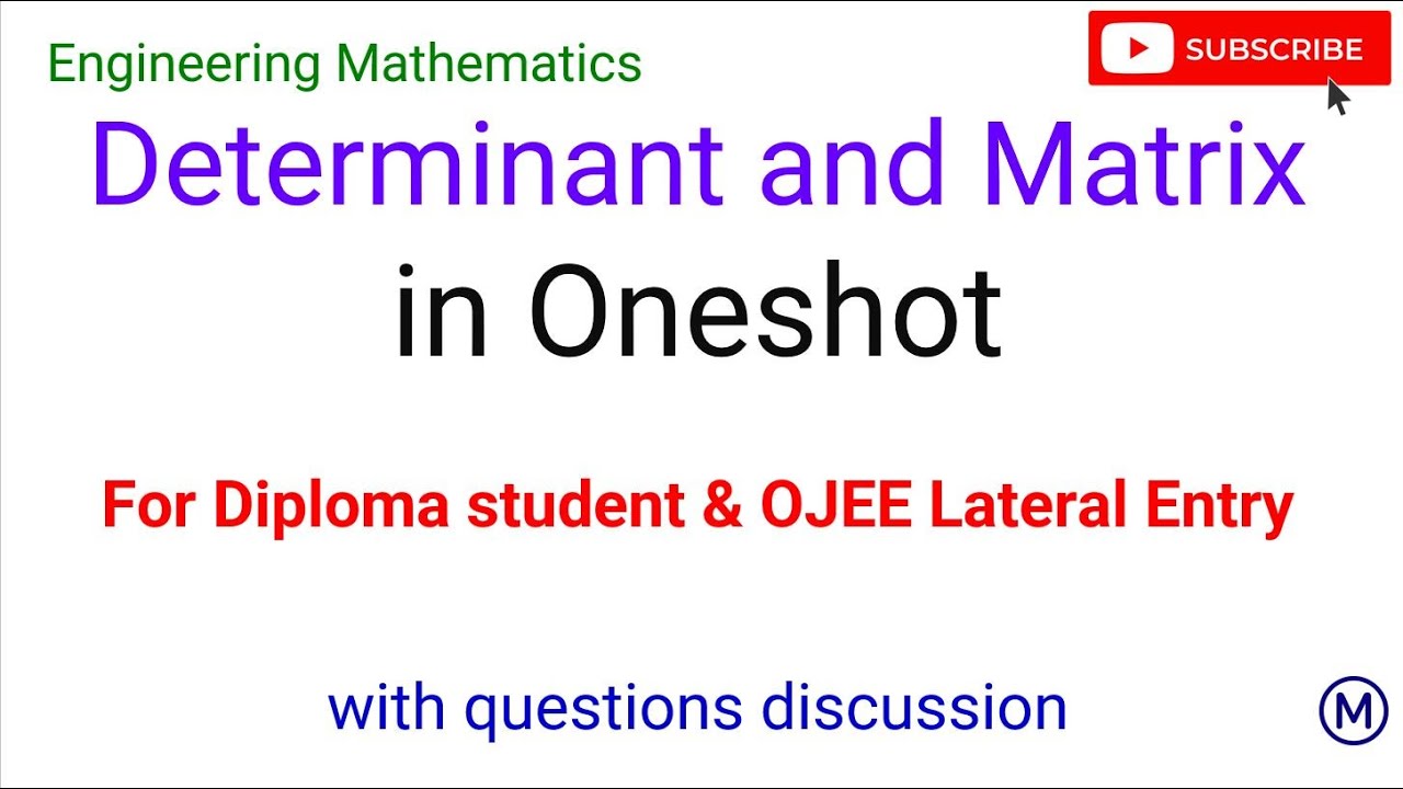 Determinant and Matrix in Oneshot for OJEE Lateral Entry