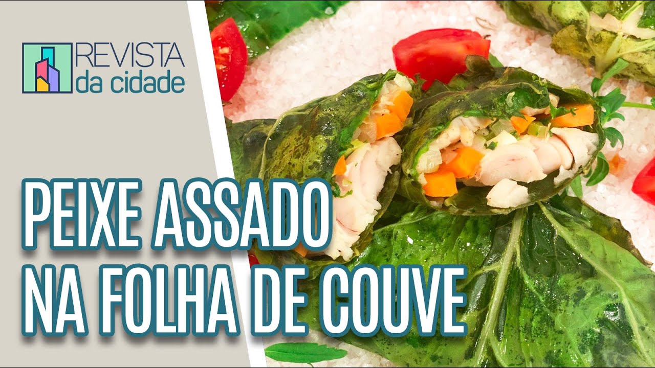 Peixe assado na folha de couve - Revista da Cidade (08/02/2022)