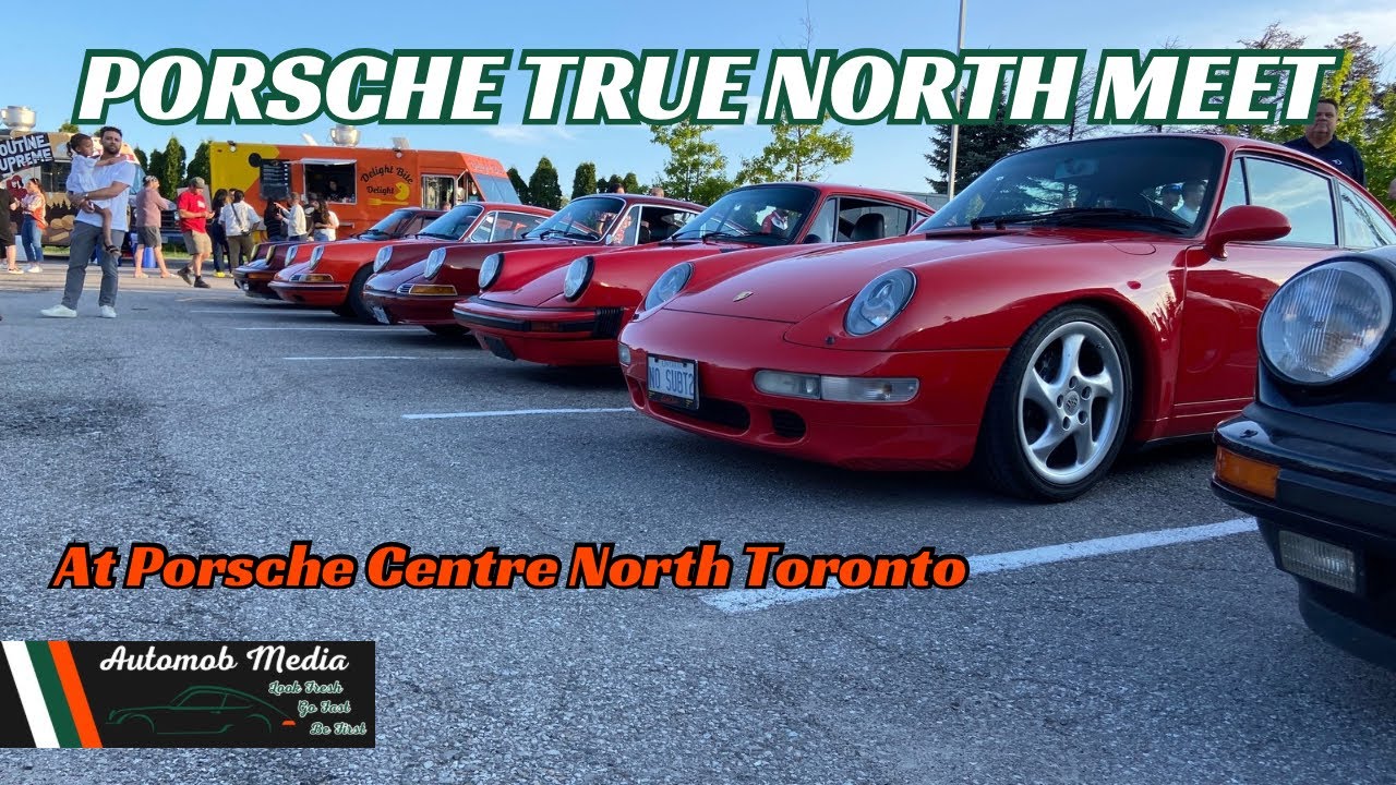 PORSCHE TRUE NORTH MEET (Porsche Centre North Toronto)