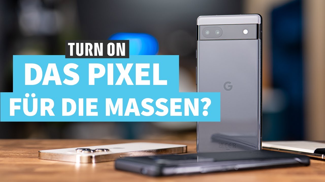 Google Pixel 6a: Der neue Flaggschiff-Killer?