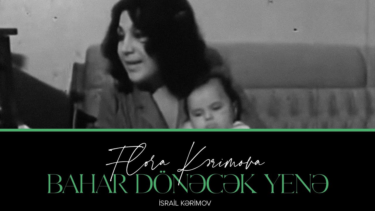 Flora Kərimova və İsrail Kərimov — Bahar Dönəcək Yenə | 1981 | Şəxsi arxivdən