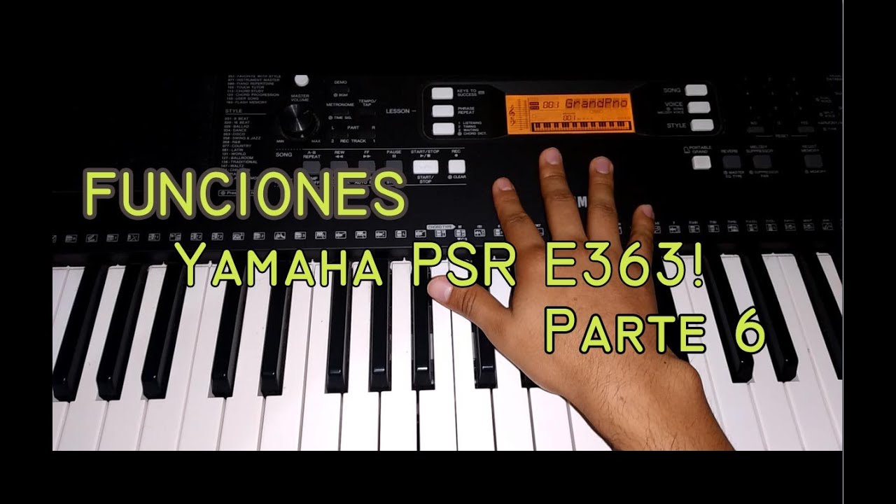 Funciones Yamaha PSR E363! Parte 6 Editar Volumen de dos voces, armonías, ritmos, melodías, arpegios