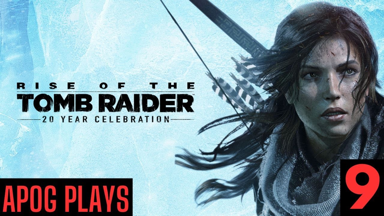 Rise of the Tomb Raider - 9 | Playthrough | No Commentary