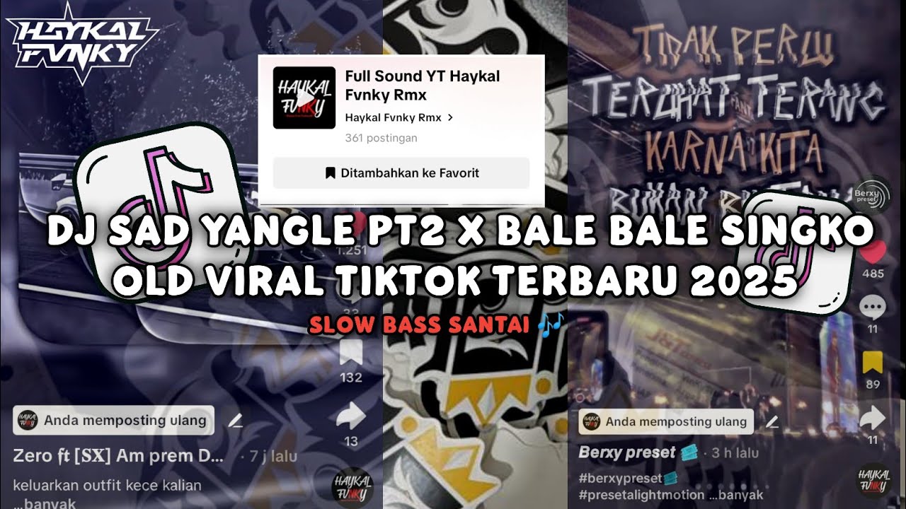 DJ Sad Yangle PT 2 x Bale-Bale Singkong Old Terbaru Viral Tiktok 2025 - Haykal Fvnky Rmx