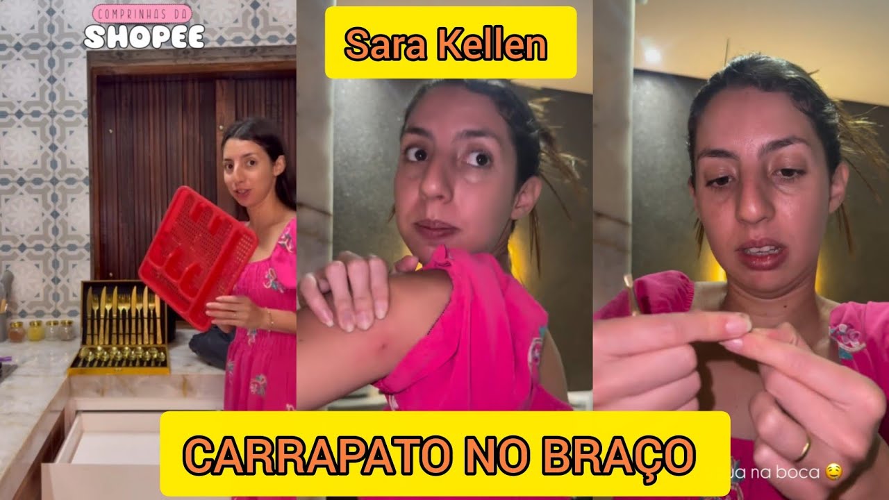 SARA KELLEN ENCONTRA CARRAPATO GRUDADO NO BRAÇO 