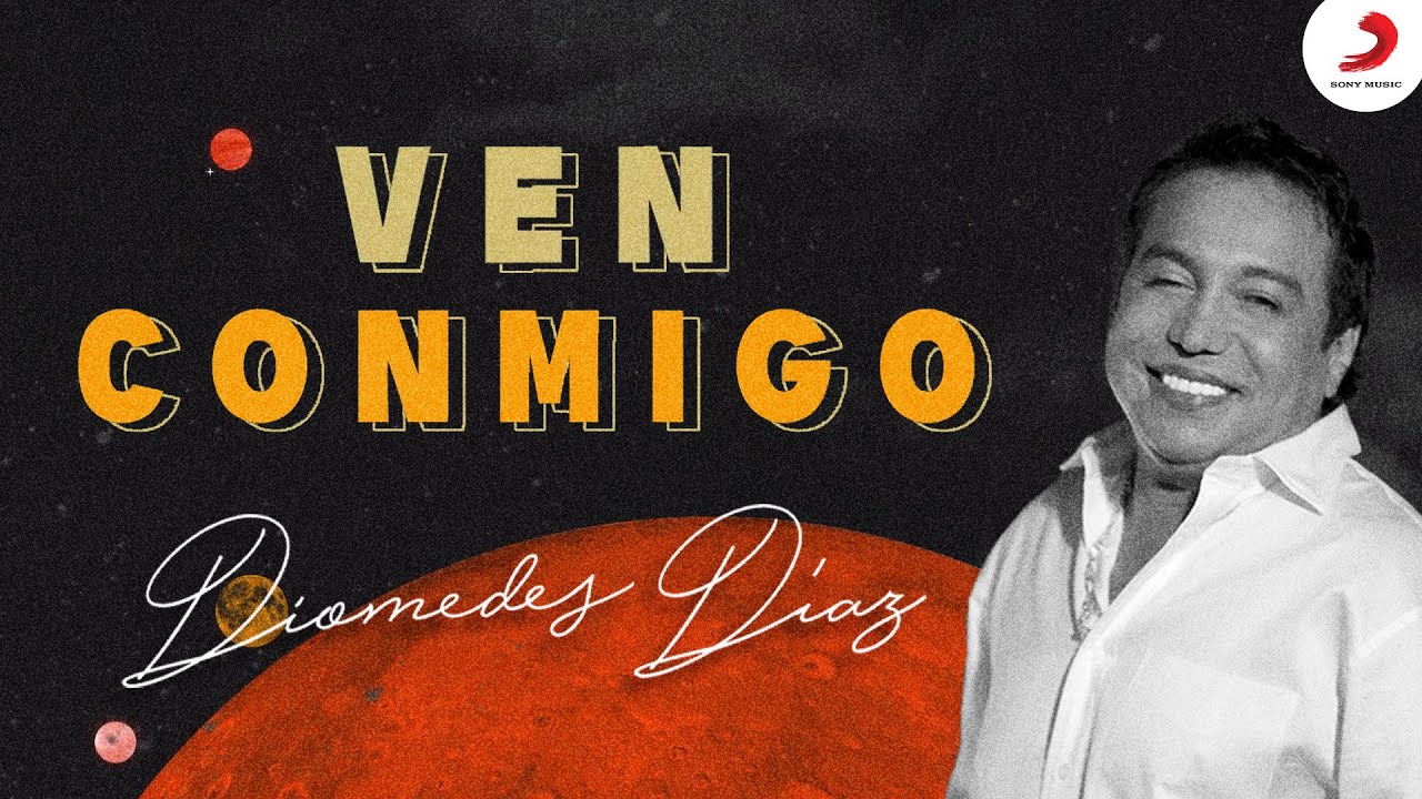 Diomedes Díaz - Ven Conmigo  (Letra Oficial)