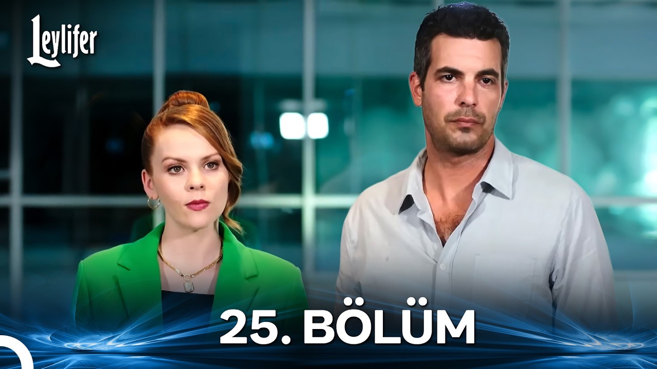 Leylifer 25. Bölüm