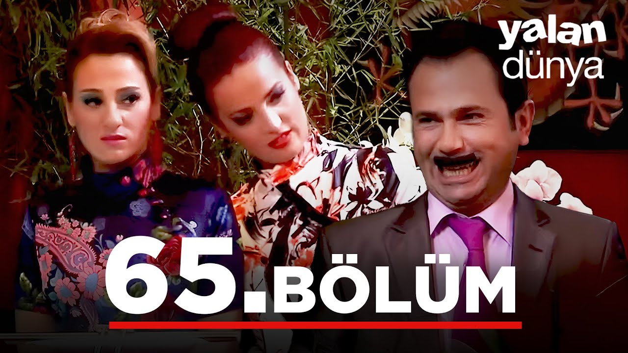 Yalan Dünya 65. Bölüm