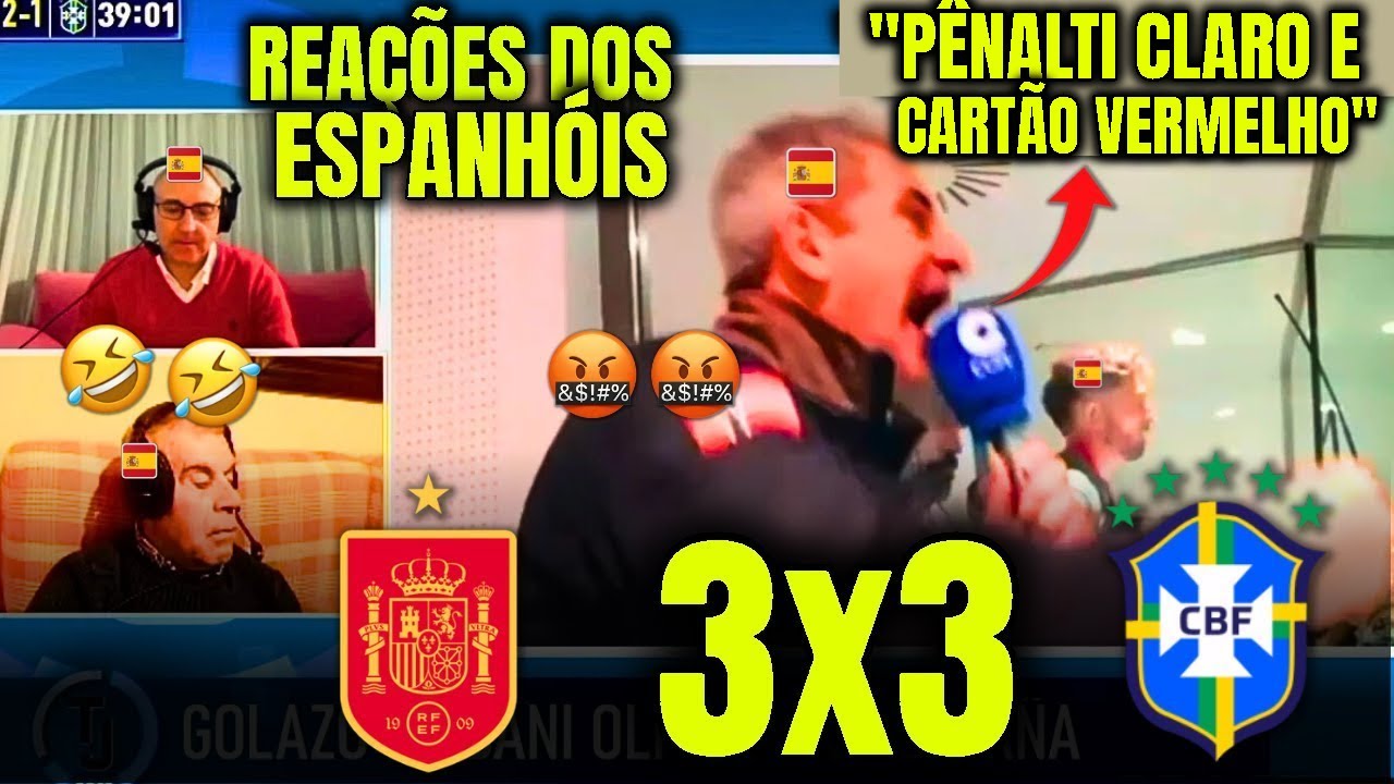 REAÇÕES DOS ESPANHÓIS  FURIOSOS por NÃO VENCEREM o BRASIL COM AJUDA DA ARBITRAGEM ESPANHA 3X3 BRASIL