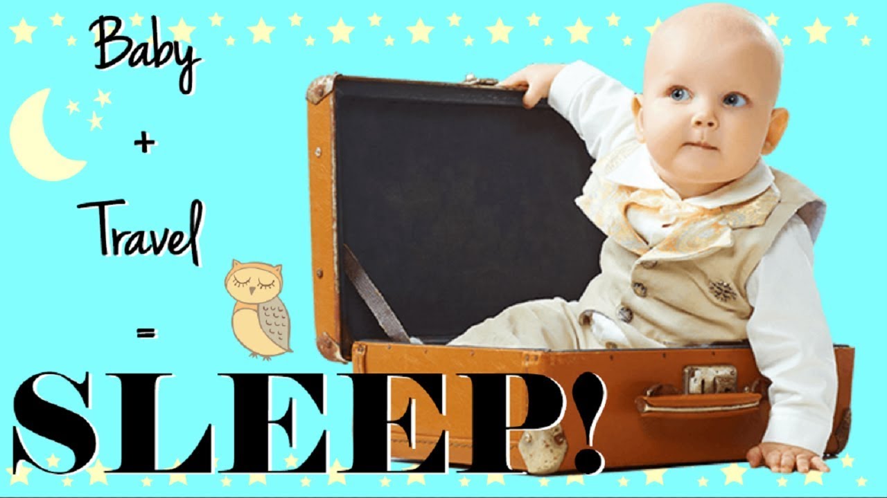 5 Tips to Help Baby Sleep While Traveling