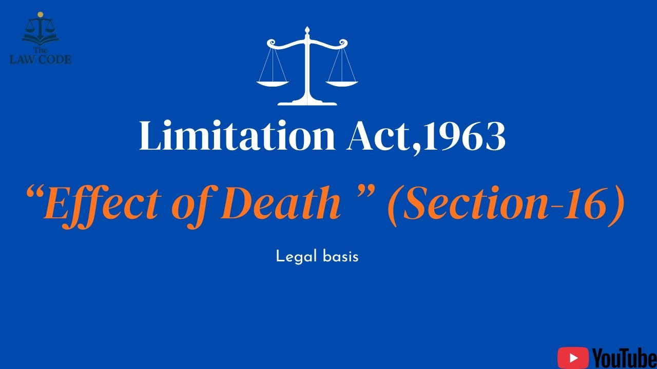 5. Effect of Death on Right to Sue | Section 16 Limitation Act 1963 Explained in Hindi.