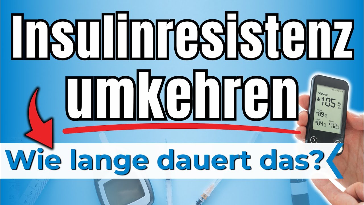 Insulinresistenz umkehren - wie lange dauert das?