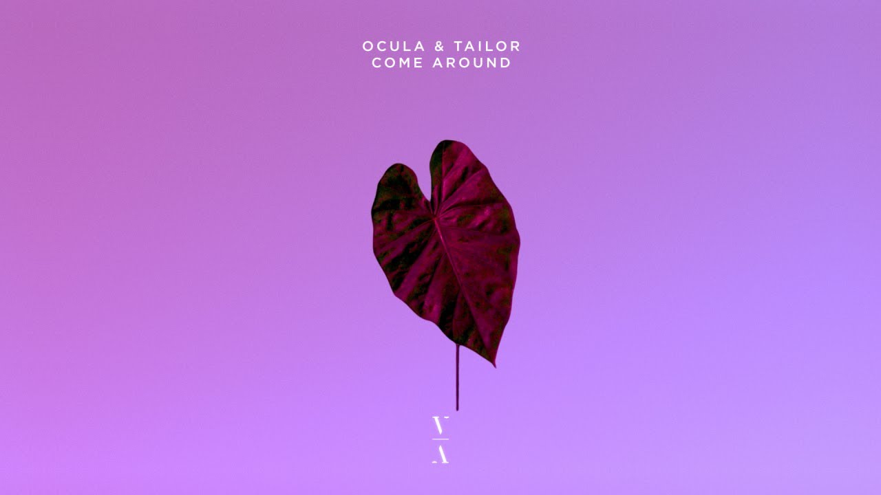 OCULA & Tailor - Come Around