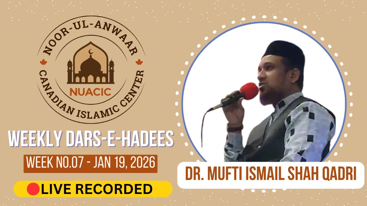 Weekly Dars e Hadees | Noor ul Anwaar Canadian Islamic Center | Week No. 07 | Jan 19,2026 | Live Rec