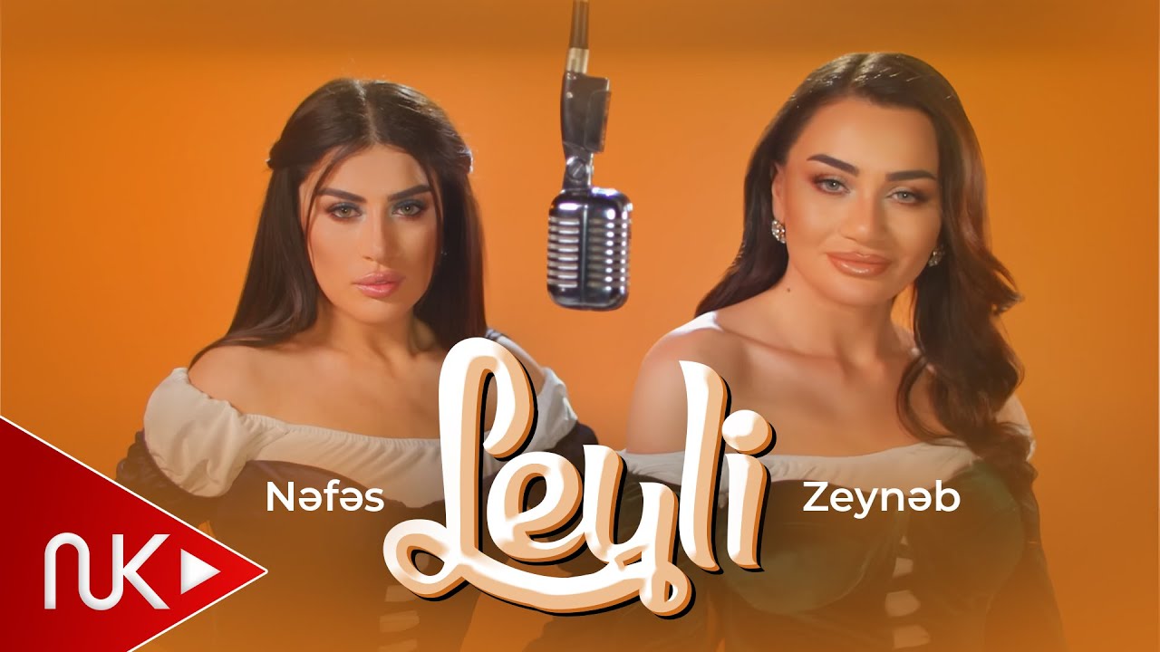 Nefes & Zeyneb Heseni - Leyli 2021 (Yeni Klip)