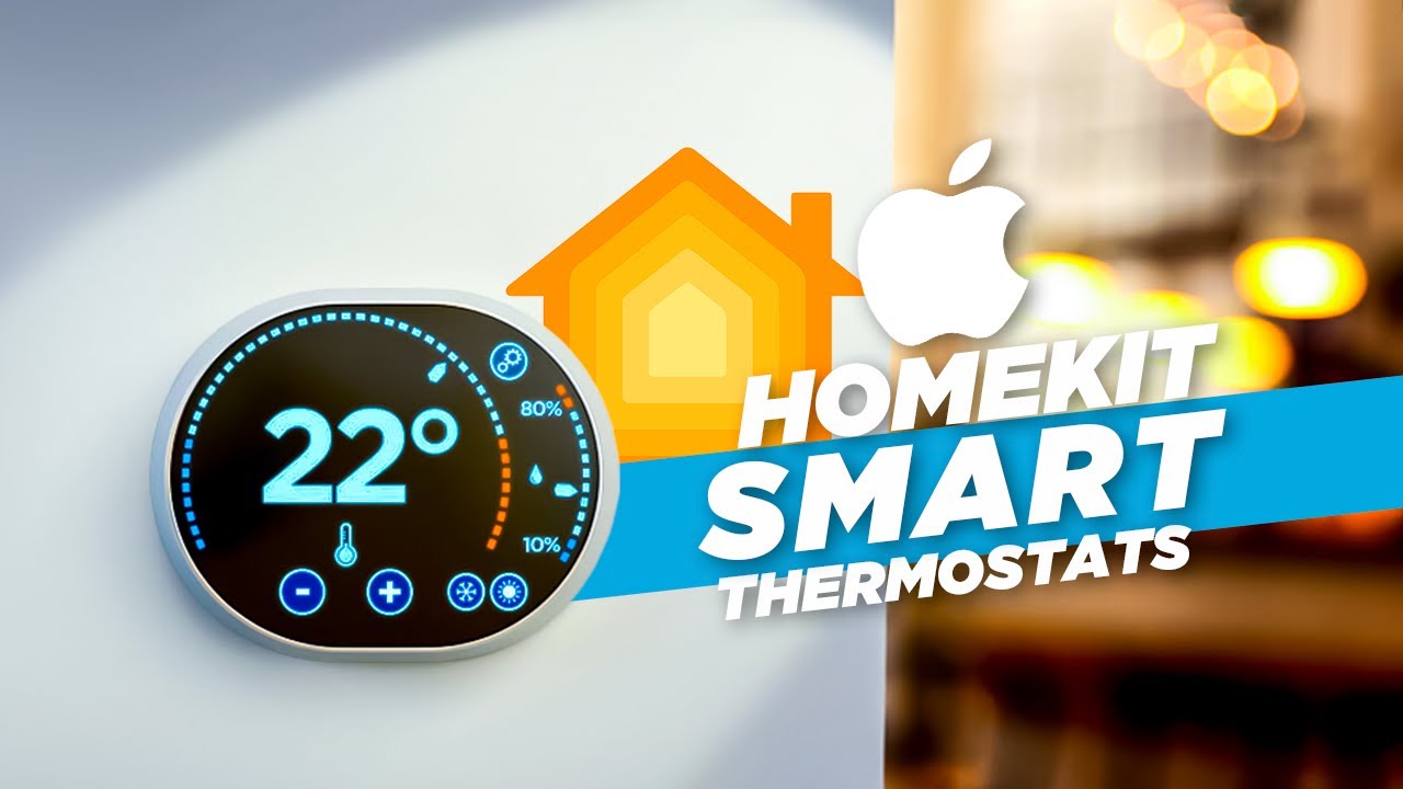 5 Must Have HomeKit Thermostat For Smart Home