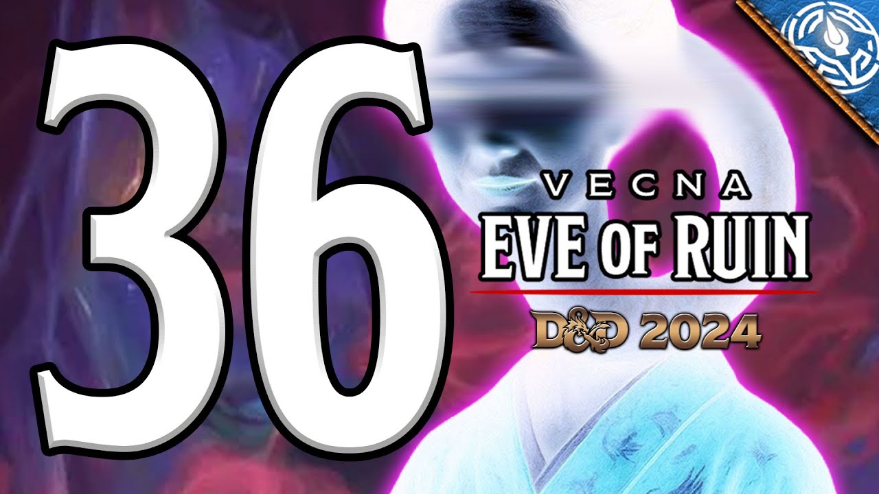 [D&D 2024] VECNA: EVE OF RUIN - EP. 36 - E' STATO IL DIVORATORE?