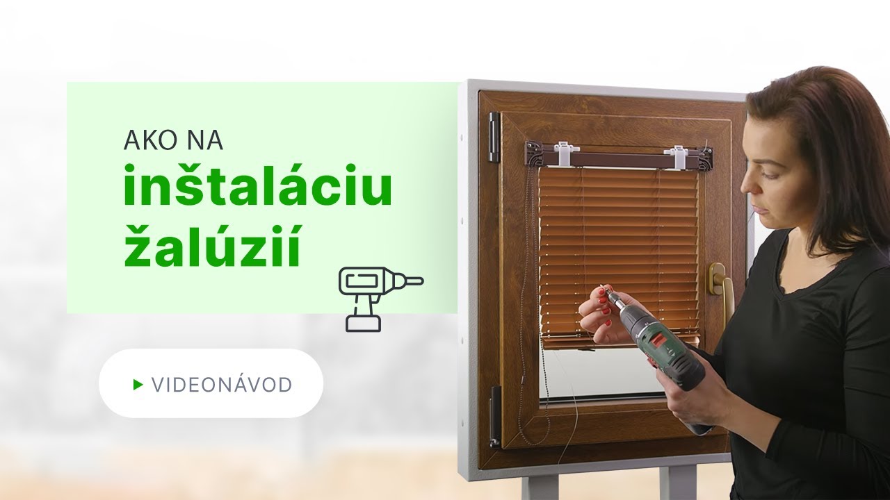 Videonávod na inštaláciu vnútorných žalúzií