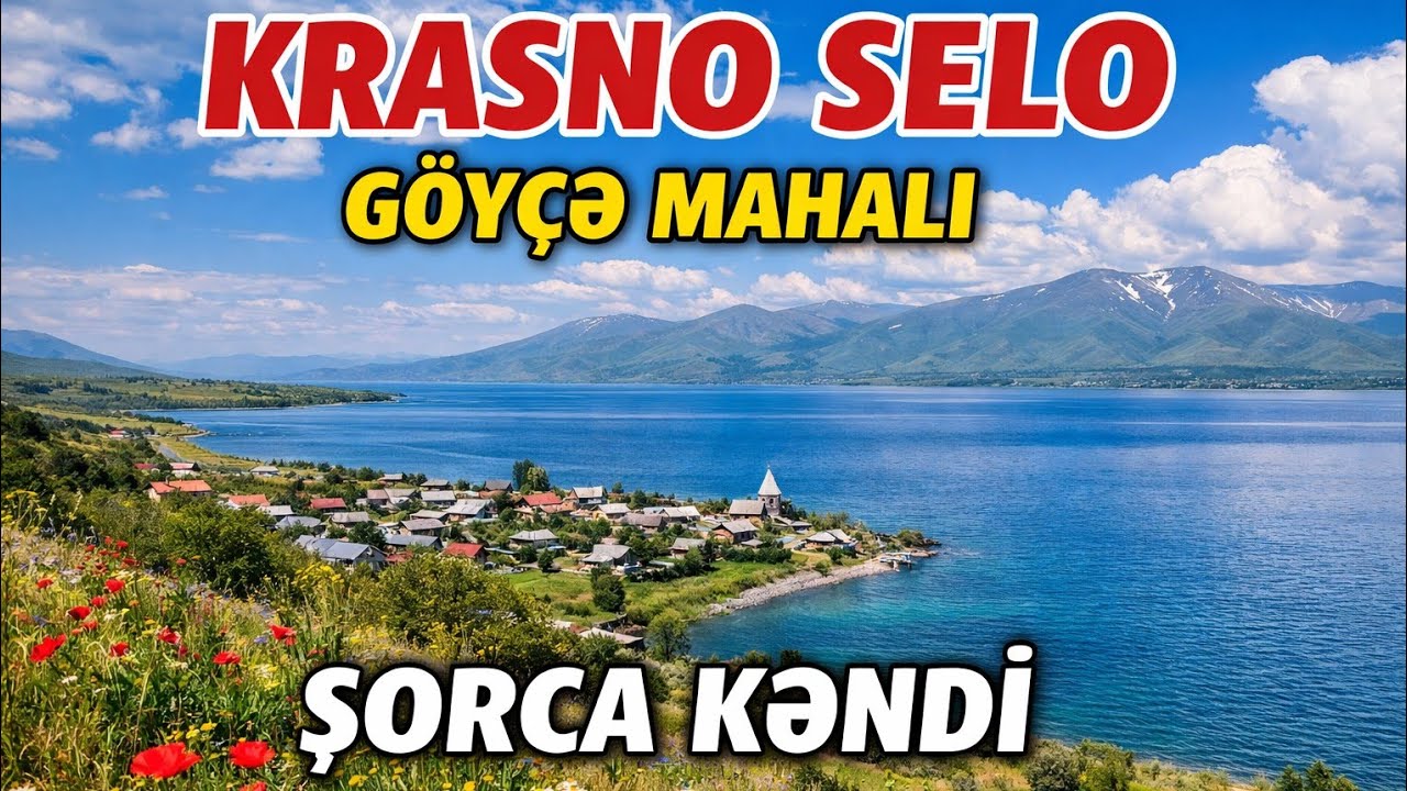 Goyce mahali - Krasno Selo Sorca kendi