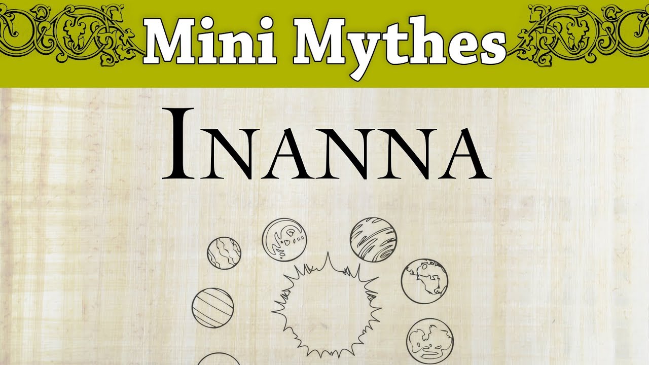 Inanna - Mythologie Mésopotamienne - Mini Mythe #42