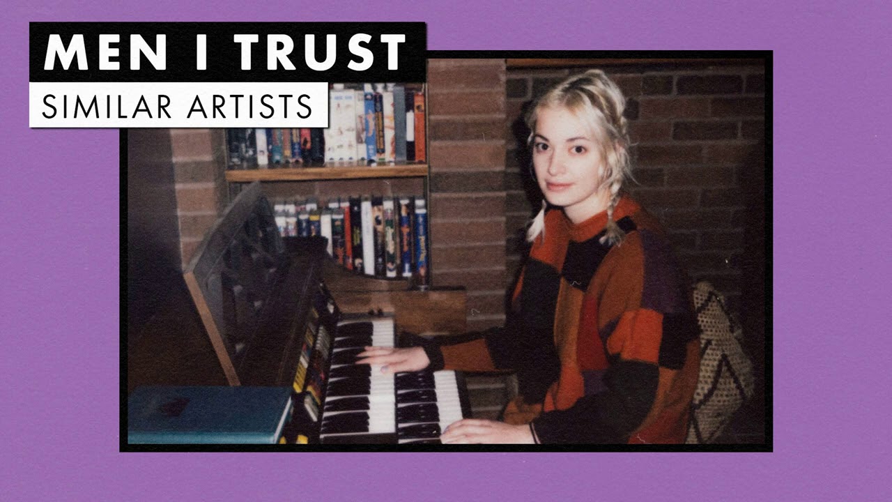 Music like Men I Trust | Similar Artists Playlist