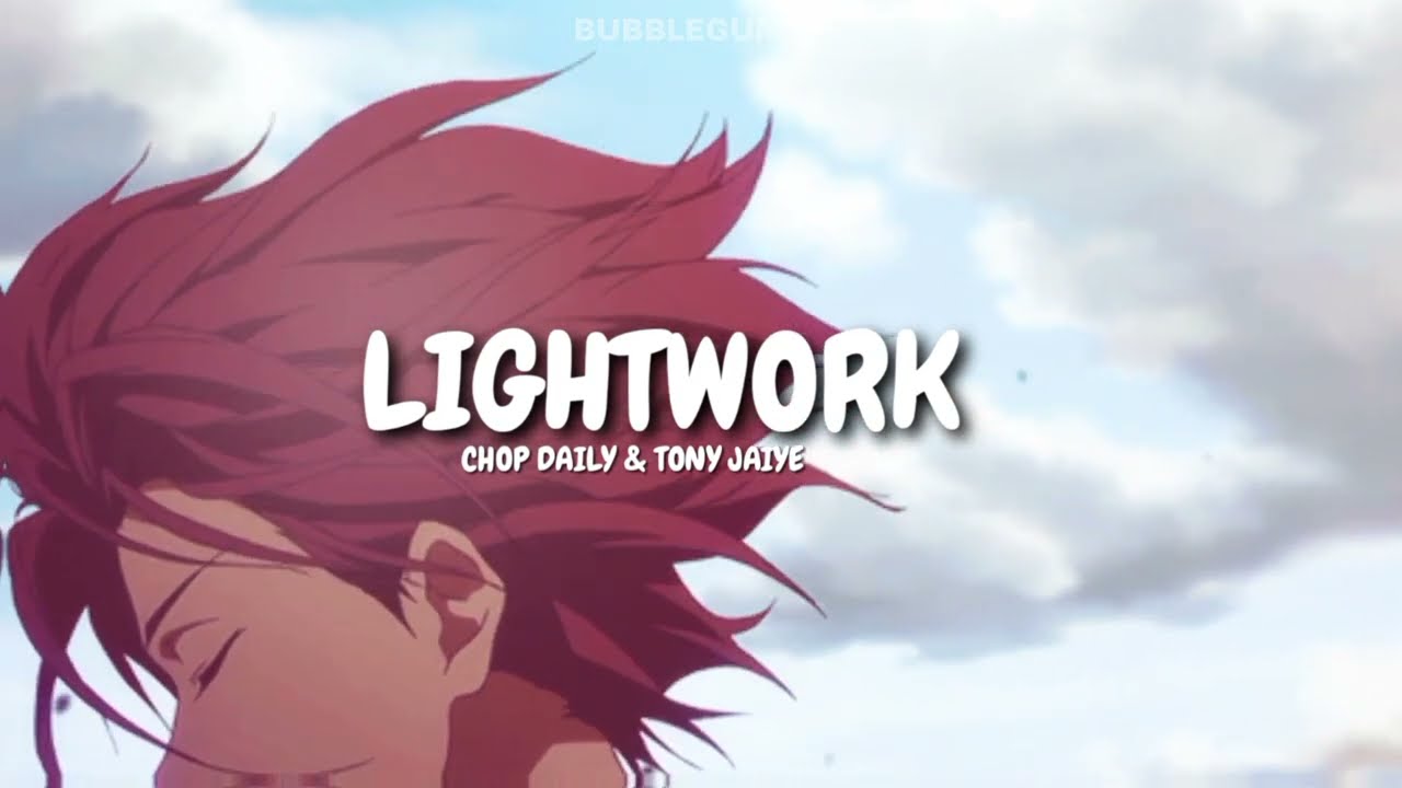 lightwork - chop daily & tony jaiye || slowed + lyrics + reverb