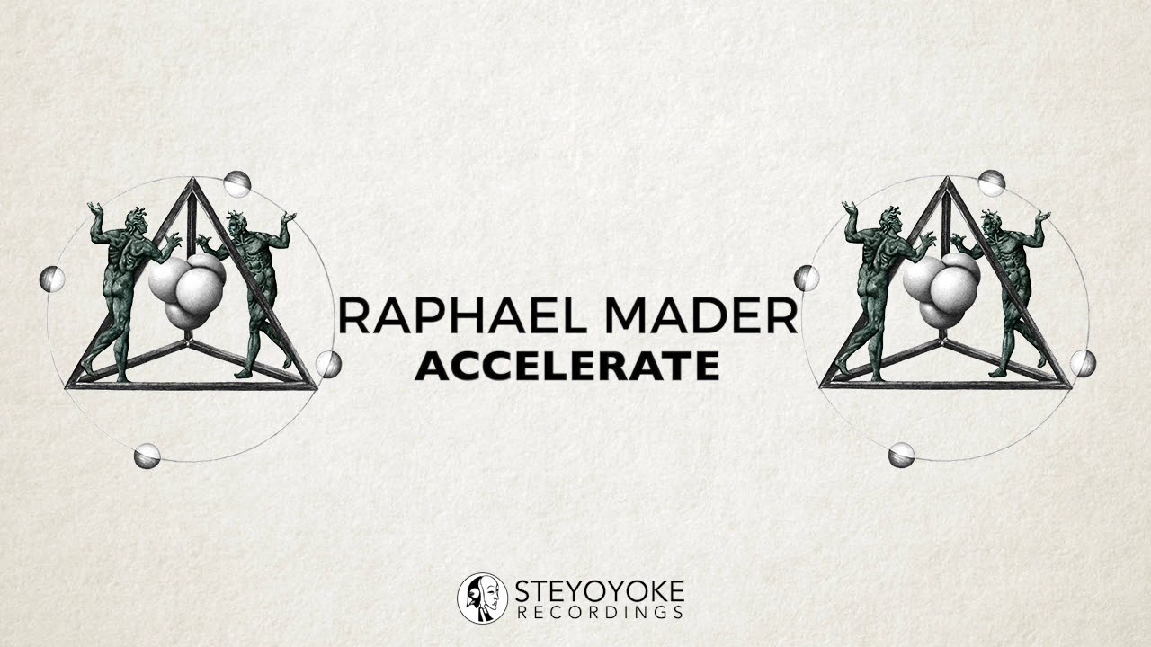 Raphael Mader - Accelerate (Original Mix) | Steyoyoke
