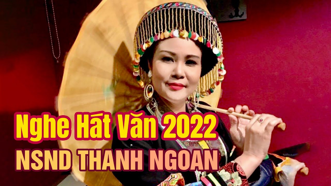 Nghe Hát Văn 2022 - NSND Thanh Ngoan Hát Văn Cực Đỉnh 2022 - Hát văn hầu đồng hay nhất mới nhất 2022