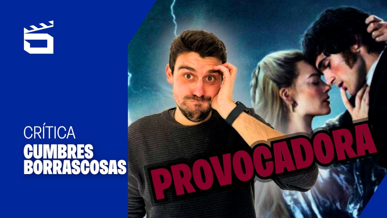 CUMBRES BORRASCOSAS | Versión radical, sexual y perversa de Emerald Fennell (Crítica sin spoilers)