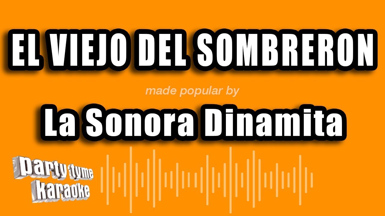 La Sonora Dinamita - El Viejo Del Sombreron (Versión Karaoke)