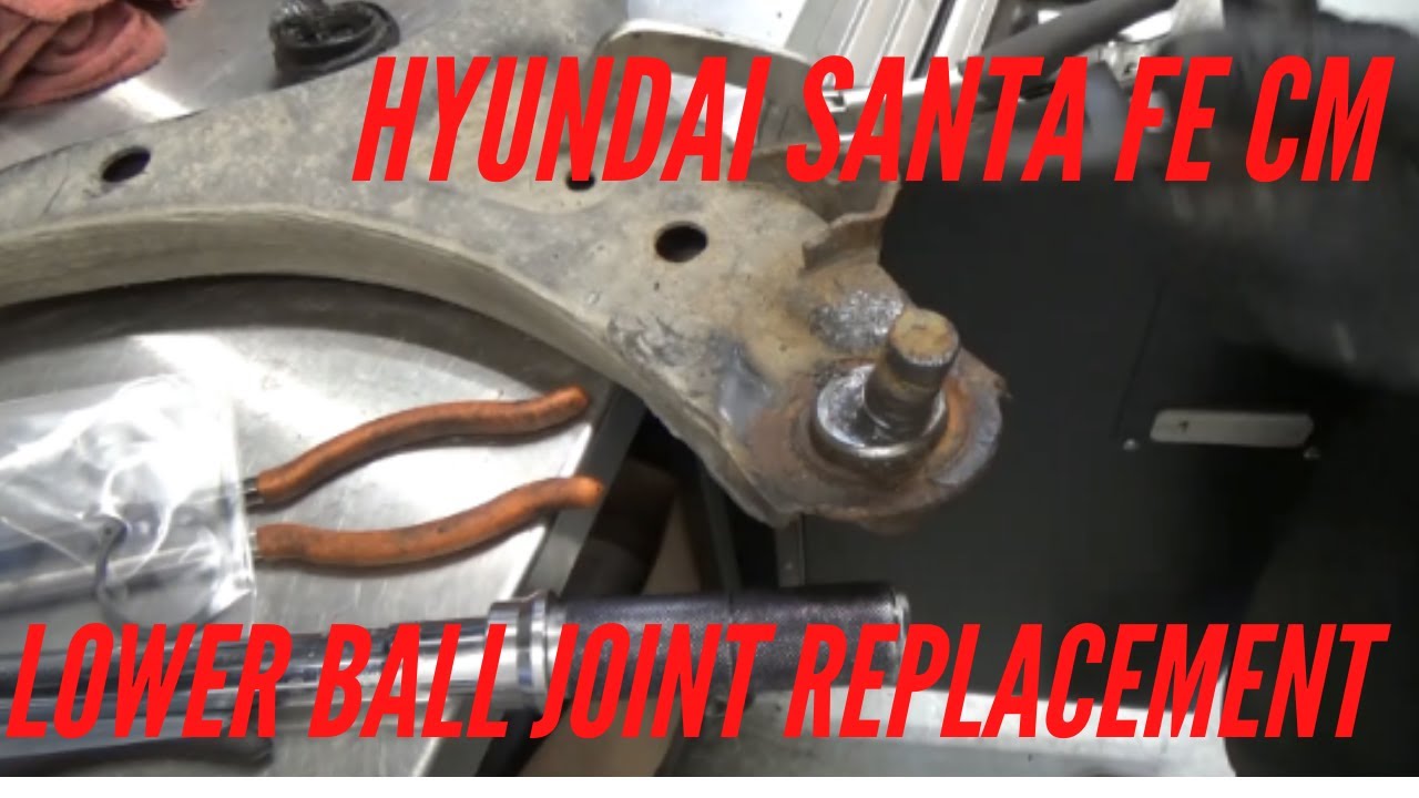 Hyundai Santa Fe CM (2007-2012) Lower Ball Joint Replacement
