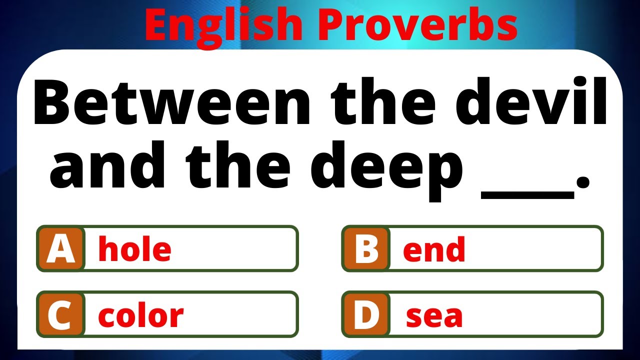PROVERB QUIZ | ENGLISH PROVERBS | SIMPLE AND INSIGHTFUL SAYINGS | CAN YOU SCORE 100%? | ENGLISH PRO