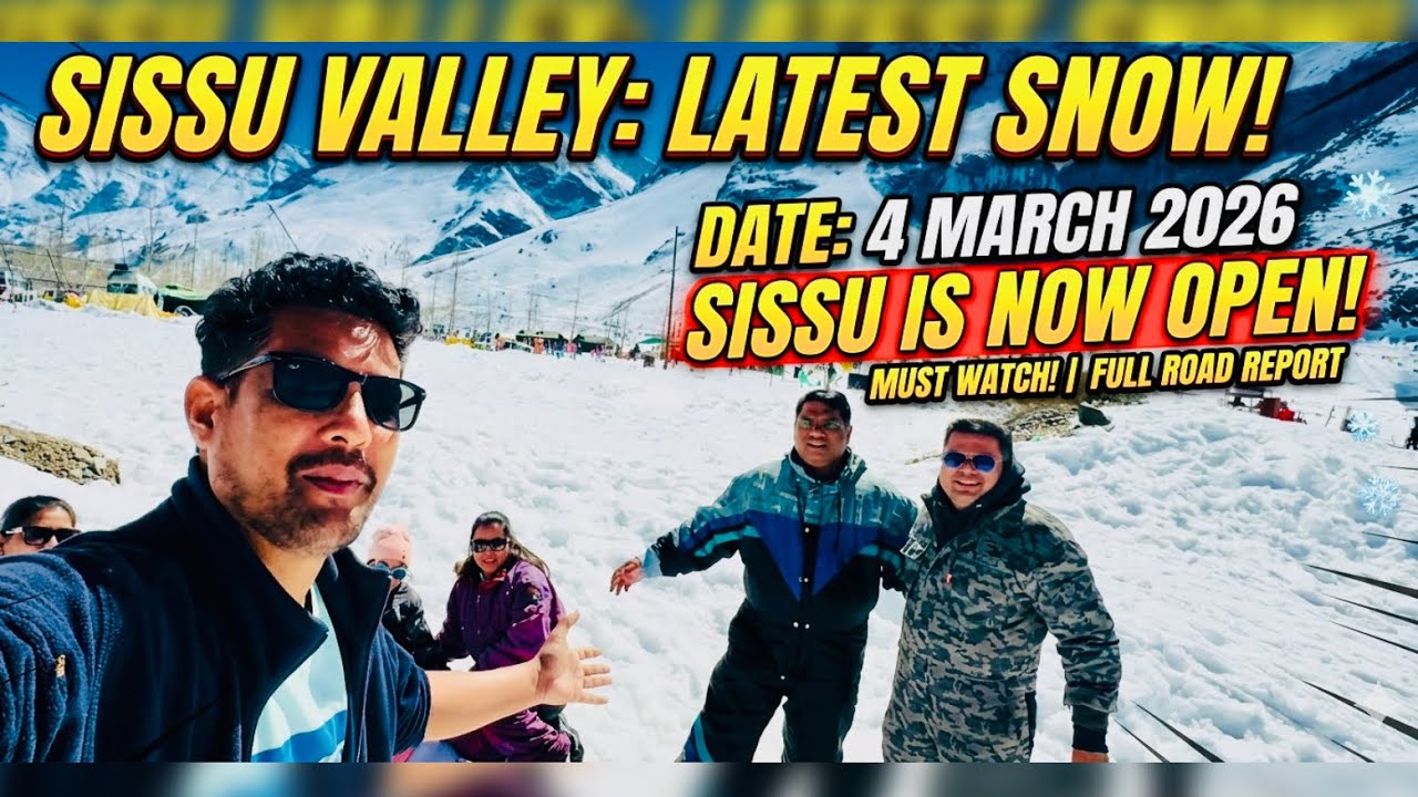 Manali Atal tunnel sissu valley Solang snow update activities update 3 march 2026