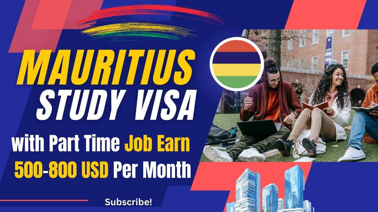 Mauritius Study Visa 2025 | Earn $500&ndash;$800 Monthly | Low Tuition Fees | Study + Work