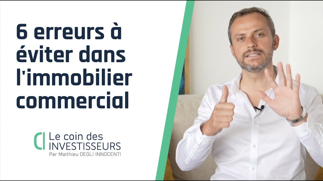 6 erreurs &agrave; &eacute;viter dans l'immobilier commercial