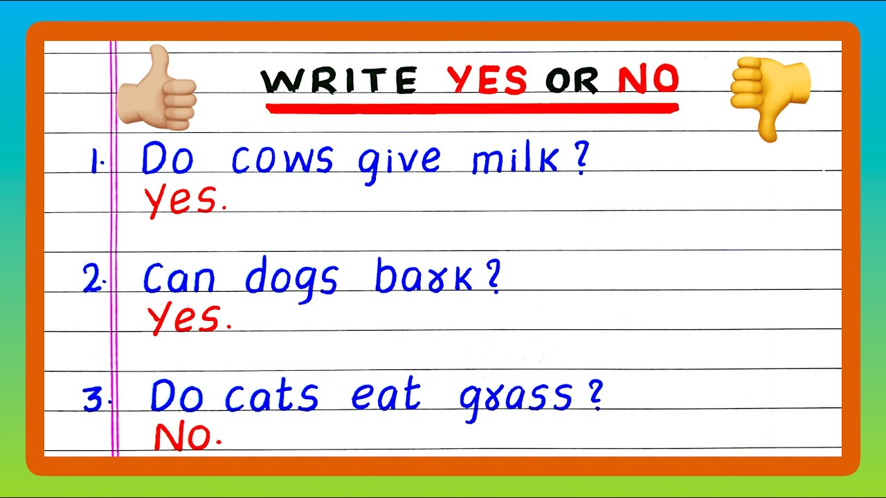 Write YES or NO | for the following | Write YES or NO for each question