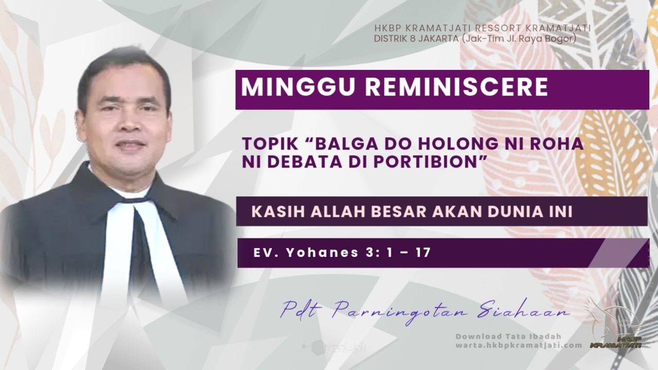 MINGGU REMINISCERE -  KASIH ALLAH BESAR AKAN DUNIA INI (1 MARET 2026)  #hkbpkramatjati