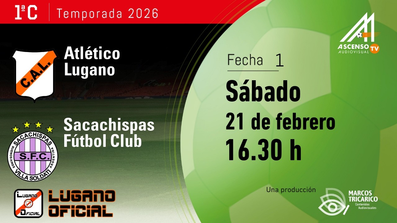 #PRIMERA C | LUGANO - SACACHISPAS | FECHA 1