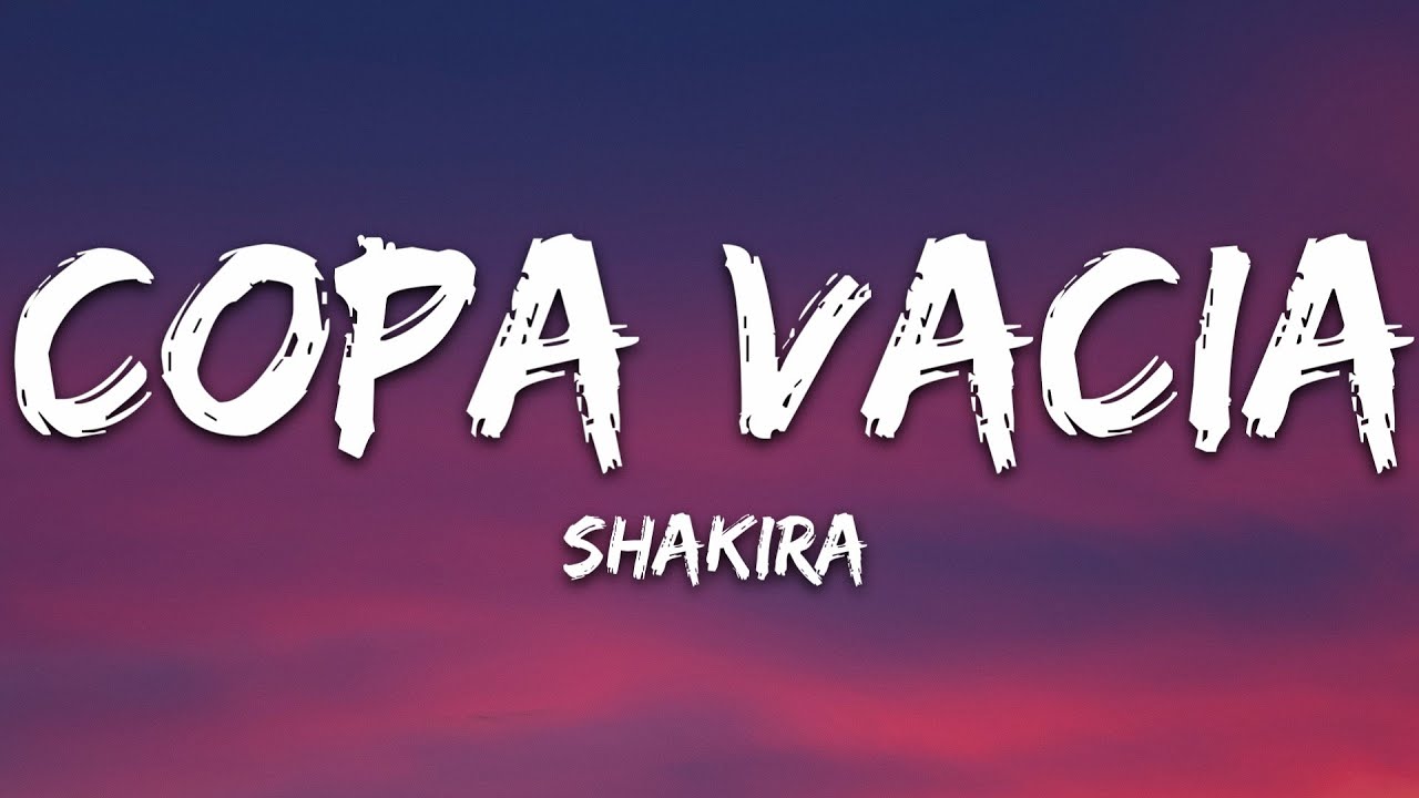 Shakira, Manuel Turizo - Copa Vac&iacute;a (Letra/Lyrics)