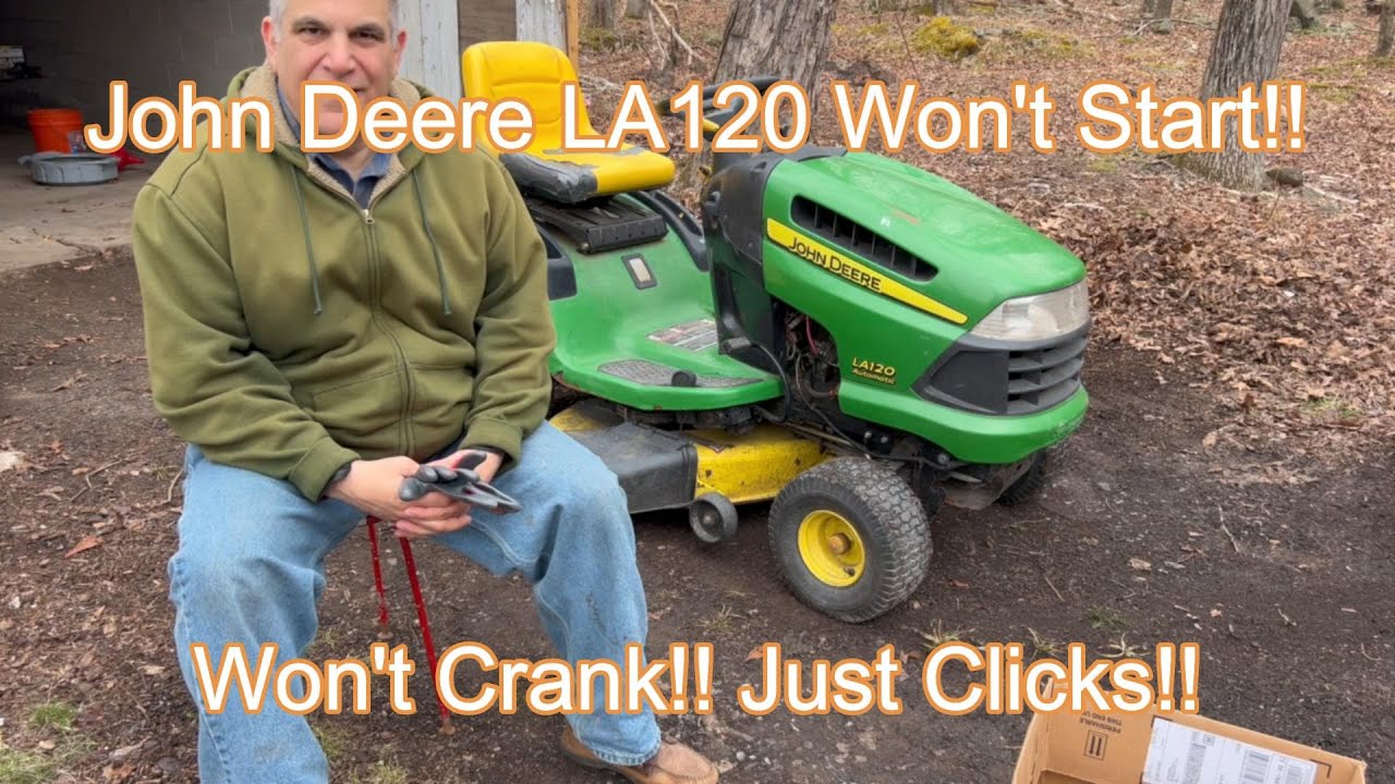 John Deere LA120 Won't Start! Won't Crank! Just Clicks!