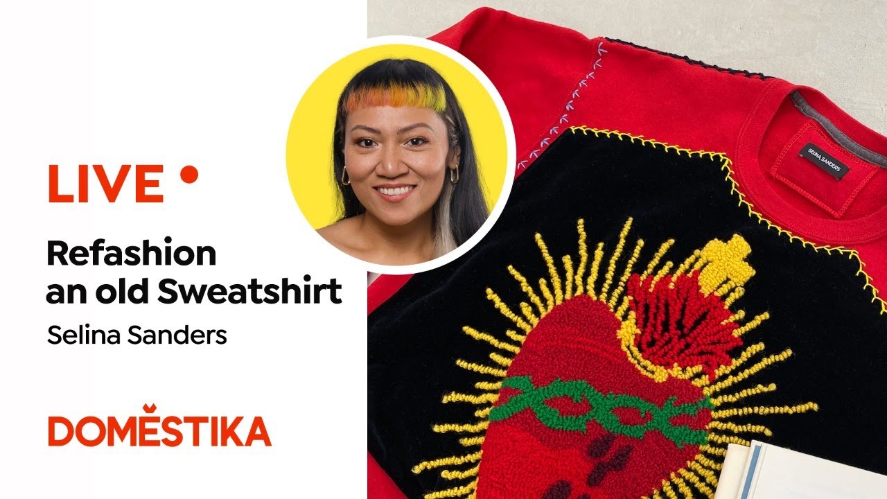 LIVE: Upcycled Clothing Ideas: Refashion an old Sweatshirt - Selina Sanders | Domestika English