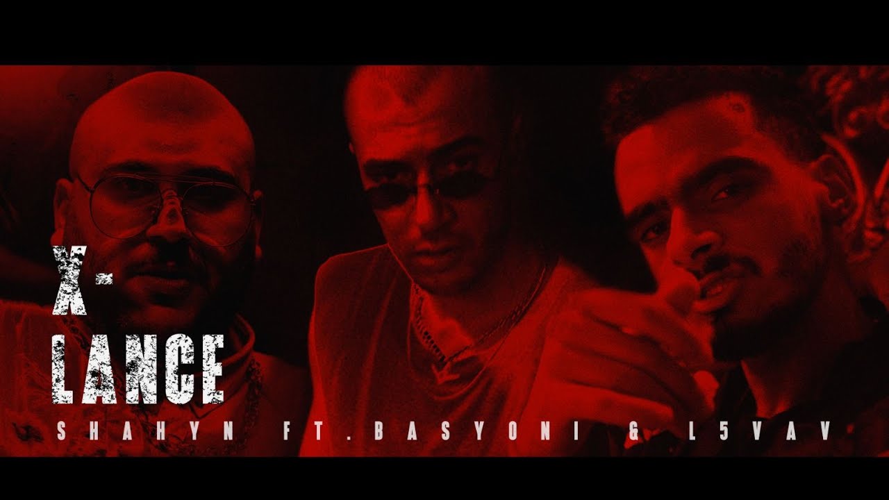 SHAHYN x BASYONI x L5VAV - XLANCE (OFFICIAL MUSIC VIDEO) | شاهين و بسيوني و الفايڤ - اكسلانس