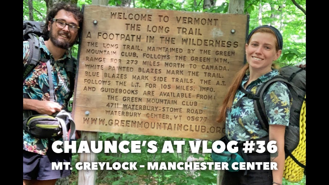 Chaunce’s AT Vlog #36: Mt. Greylock - Manchester Center
