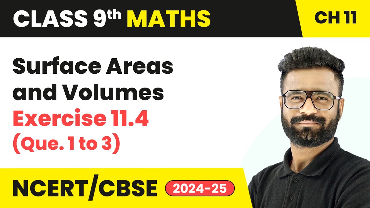 Surface Areas and Volumes - Exercise 11.4 (Que. 1 to 3) | Class 9 Maths Chapter 11 | CBSE 2025-26